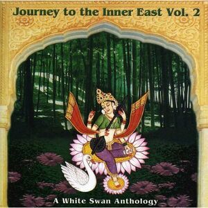 Various Artists - Journey To The Inner East, Vol. 2: A White Swan Records